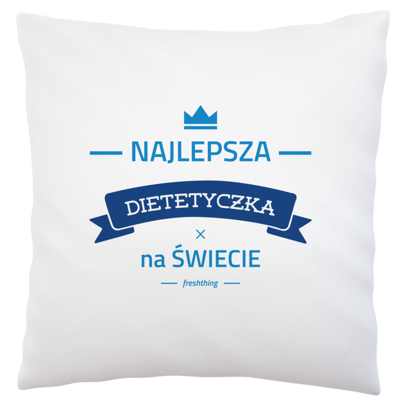 Najlepsza dietetyczka na świecie - Poduszka Biała