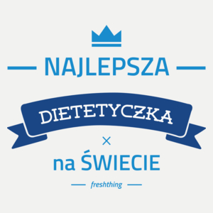 Najlepsza dietetyczka na świecie - Damska Koszulka Biała