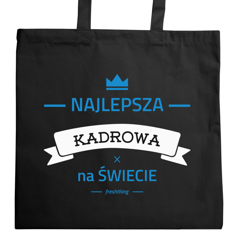 Najlepsza kadrowa na świecie - Torba Na Zakupy Czarna