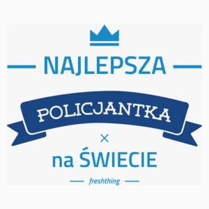 Najlepsza policjantka na świecie - Poduszka Biała