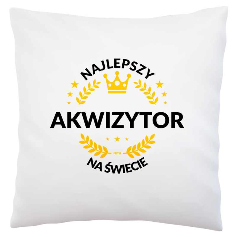 Najlepszy Akwizytor Na Świecie - Poduszka Biała