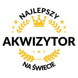 Najlepszy Akwizytor Na Świecie - Kubek Biały