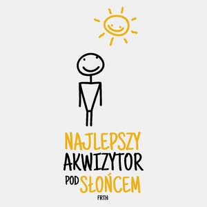 Najlepszy Akwizytor Pod Słońcem - Męska Koszulka Biała