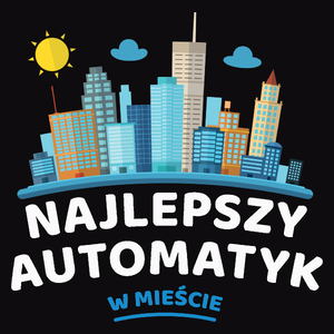 Najlepszy Automatyk W Mieście - Męska Bluza Czarna