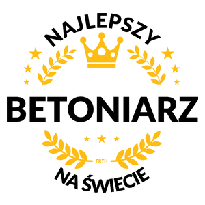 Najlepszy Betoniarz Na Świecie - Kubek Biały