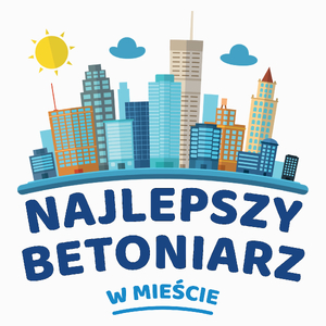 Najlepszy Betoniarz W Mieście - Poduszka Biała