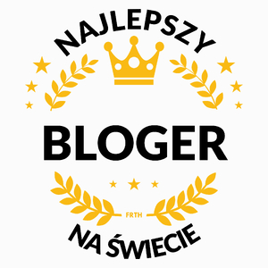 Najlepszy Bloger Na Świecie - Poduszka Biała