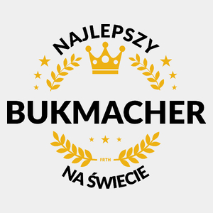 Najlepszy Bukmacher Na Świecie - Męska Koszulka Biała