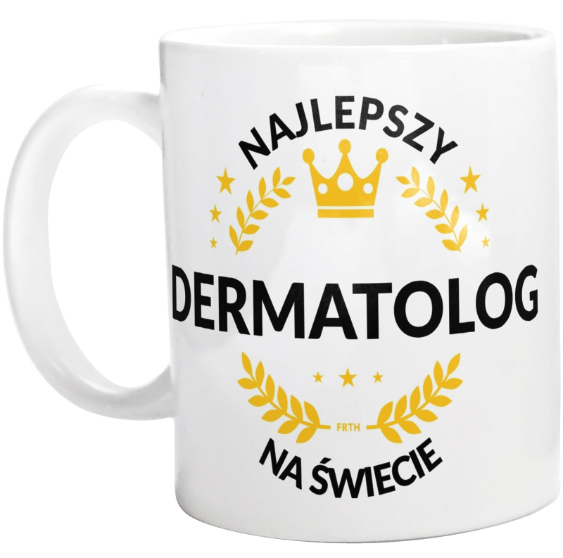 Najlepszy Dermatolog Na Świecie - Kubek Biały