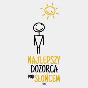 Najlepszy Dozorca Pod Słońcem - Męska Koszulka Biała