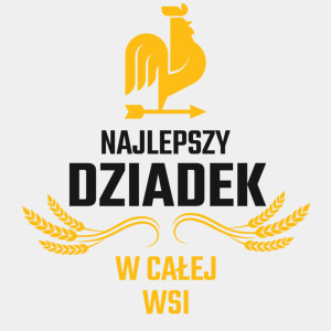 Najlepszy Dziadek W Całej Wsi - Męska Koszulka Biała