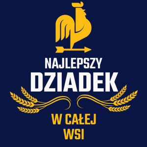 Najlepszy Dziadek W Całej Wsi - Męska Koszulka Ciemnogranatowa