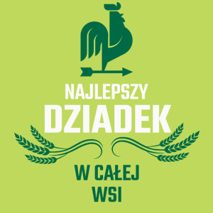 Najlepszy Dziadek W Całej Wsi - Męska Koszulka Jasno Zielona