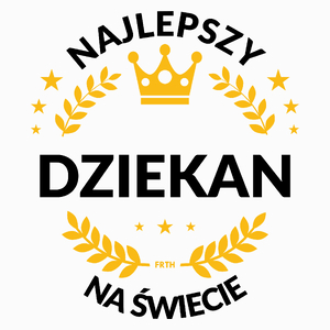 Najlepszy Dziekan Na Świecie - Poduszka Biała