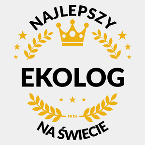 Najlepszy Ekolog Na Świecie - Męska Koszulka Biała