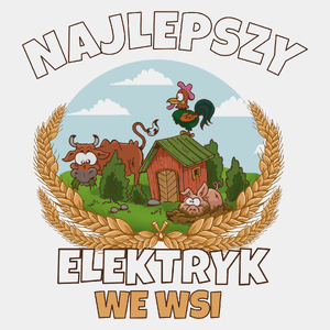 Najlepszy Elektryk We Wsi - Męska Koszulka Biała
