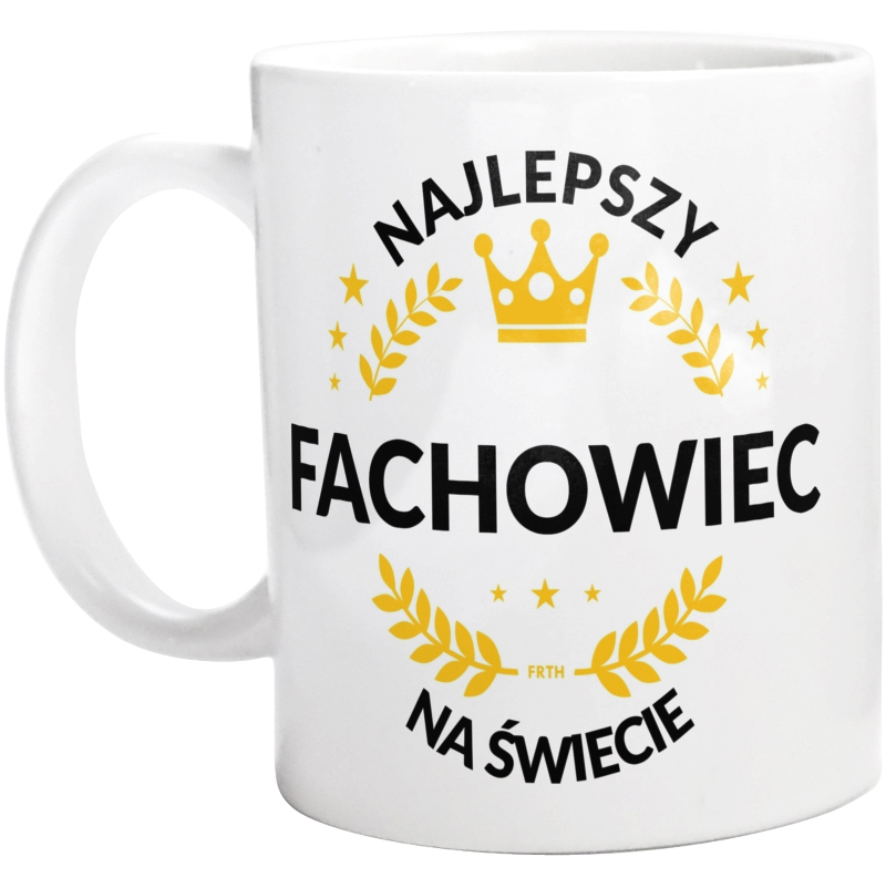 Najlepszy Fachowiec Na Świecie - Kubek Biały