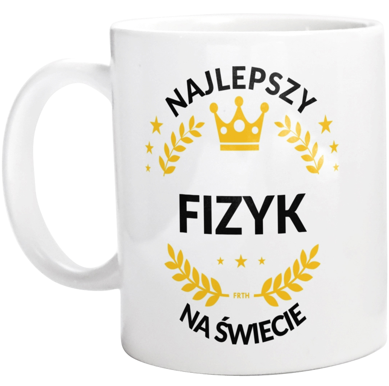 Najlepszy Fizyk Na Świecie - Kubek Biały