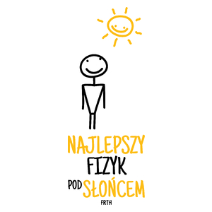 Najlepszy Fizyk Pod Słońcem - Kubek Biały