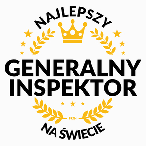 Najlepszy Generalny Inspektor Na Świecie - Poduszka Biała