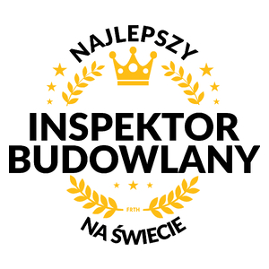 Najlepszy Inspektor Budowlany Na Świecie - Kubek Biały