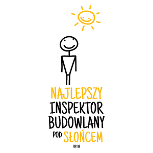 Najlepszy Inspektor Budowlany Pod Słońcem - Kubek Biały