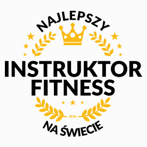 Najlepszy Instruktor Fitness Na Świecie - Poduszka Biała