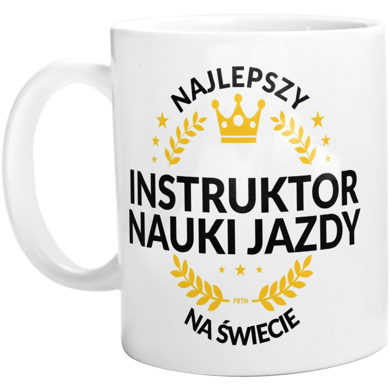 Najlepszy Instruktor Nauki Jazdy Na Świecie 2 - Kubek Biały