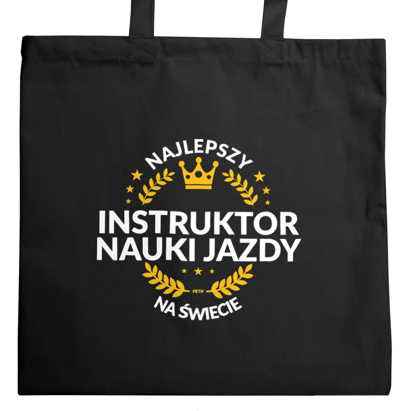 Najlepszy Instruktor Nauki Jazdy Na Świecie 2 - Torba Na Zakupy Czarna