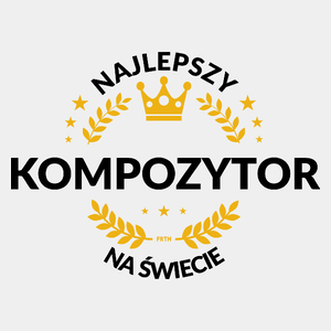 Najlepszy Kompozytor Na Świecie - Męska Koszulka Biała