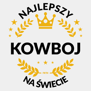 Najlepszy Kowboj Na Świecie - Męska Koszulka Biała