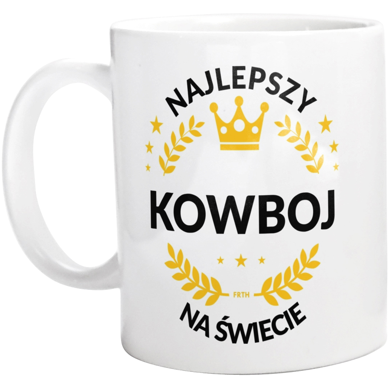 Najlepszy Kowboj Na Świecie - Kubek Biały