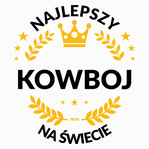 Najlepszy Kowboj Na Świecie - Poduszka Biała