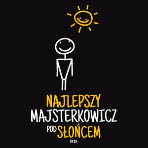 Najlepszy Majsterkowicz Pod Słońcem - Męska Koszulka Czarna