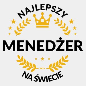 Najlepszy Menedżer Na Świecie - Męska Koszulka Biała