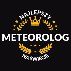 Najlepszy Meteorolog Na Świecie - Męska Koszulka Czarna