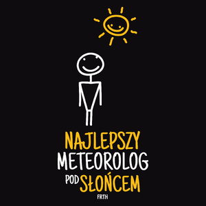 Najlepszy Meteorolog Pod Słońcem - Męska Koszulka Czarna