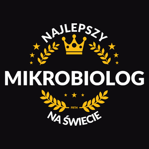 Najlepszy Mikrobiolog Na Świecie - Męska Koszulka Czarna