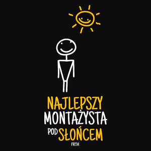 Najlepszy Montażysta Pod Słońcem - Męska Koszulka Czarna