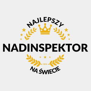 Najlepszy Nadinspektor Na Świecie - Męska Koszulka Biała