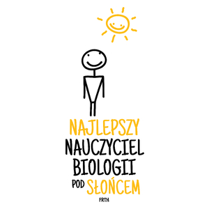 Najlepszy Nauczyciel Biologii Pod Słońcem - Kubek Biały