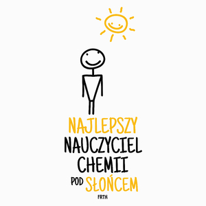 Najlepszy Nauczyciel Chemii Pod Słońcem - Poduszka Biała