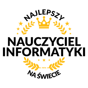 Najlepszy Nauczyciel Informatyki Na Świecie - Kubek Biały