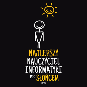 Najlepszy Nauczyciel Informatyki Pod Słońcem - Męska Koszulka Czarna