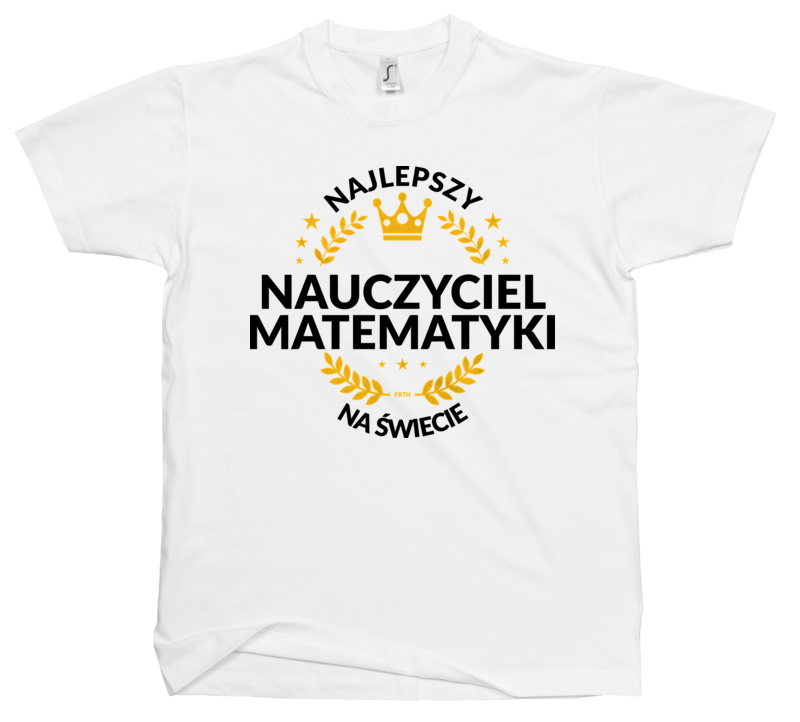 Najlepszy Nauczyciel Matematyki Na Świecie - Męska Koszulka Biała