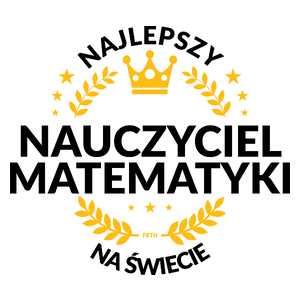 Najlepszy Nauczyciel Matematyki Na Świecie - Kubek Biały