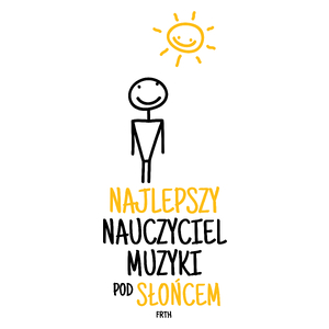 Najlepszy Nauczyciel Muzyki Pod Słońcem - Kubek Biały