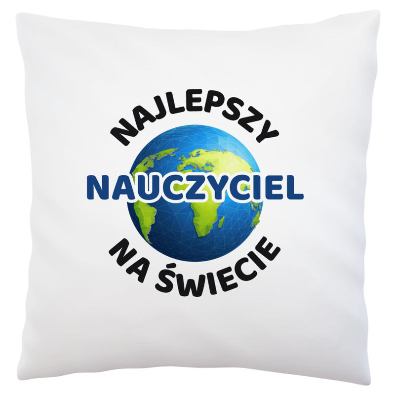 Najlepszy Nauczyciel Na Świecie - Poduszka Biała