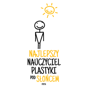 Najlepszy Nauczyciel Plastyki Pod Słońcem - Kubek Biały