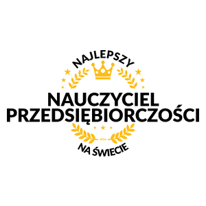 Najlepszy Nauczyciel Przedsiębiorczości Na Świecie - Kubek Biały